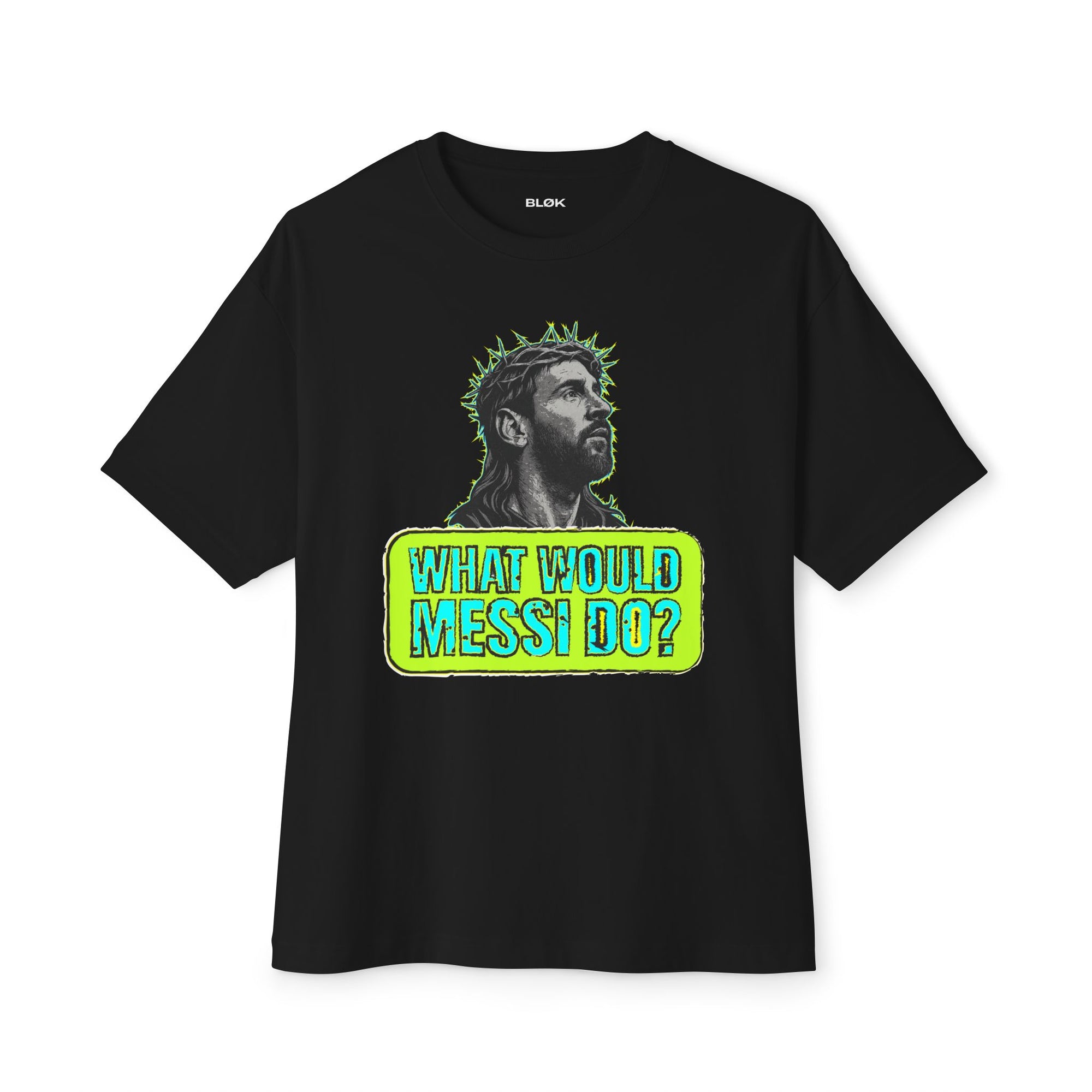 What Would Messi Do? Unisex Oversized Tee